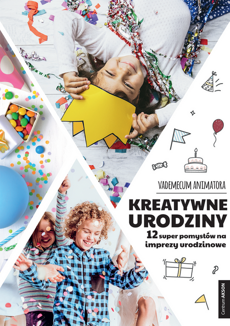 Książka: Kreatywne urodziny Vademecum Animatora